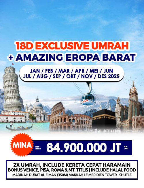 EXCLUSIVE UMRAH PLUS AMAZING EROPA BARAT 18 HARI