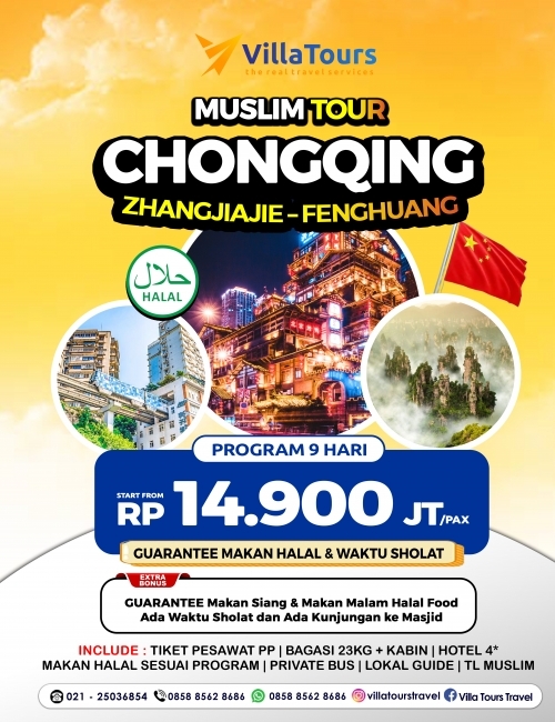  MUSLIM TOUR CHINA ZHANGJIAJIE – FENGHUANG - CHONGQING 9 HARI