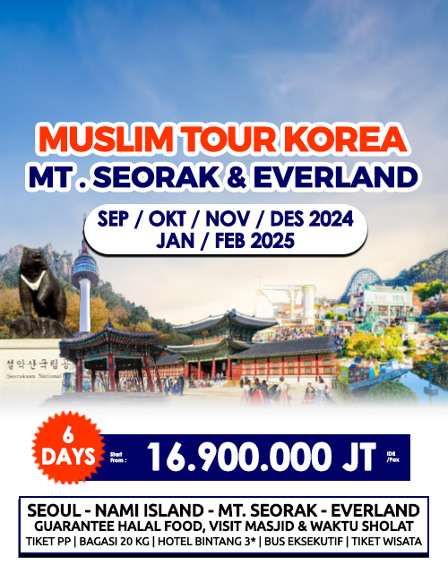MUSLIM TOUR KOREA MT SEORAK + EVERLAND 6 HARI