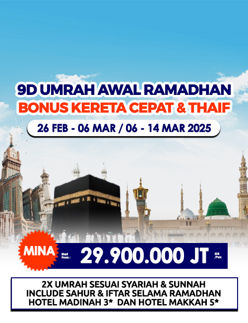 UMRAH AWAL RAMADHAN BONUS KERETA CEPAT & THAIF 9 HARI