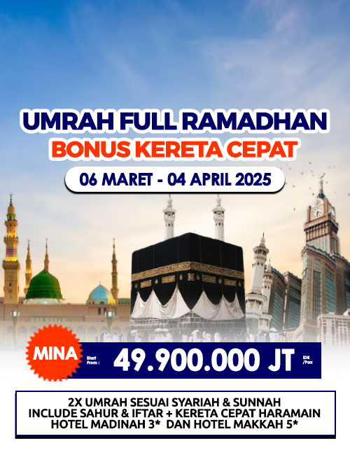UMRAH FULL RAMADHAN BONUS KERETA CEPAT HARAMAIN 28 - 30 HARI
