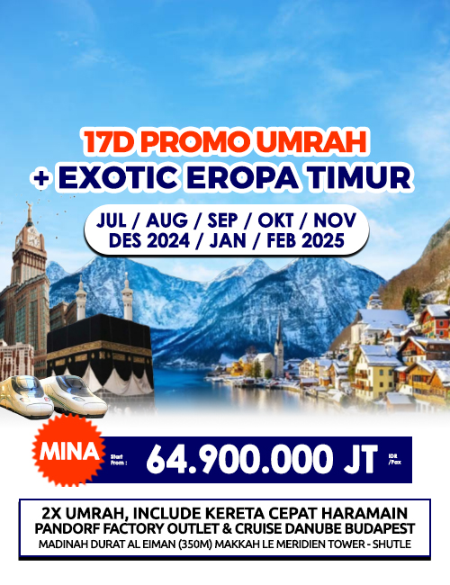 UMRAH PLUS EXOTIC EROPA TIMUR 5 NEGARA 17 DAY