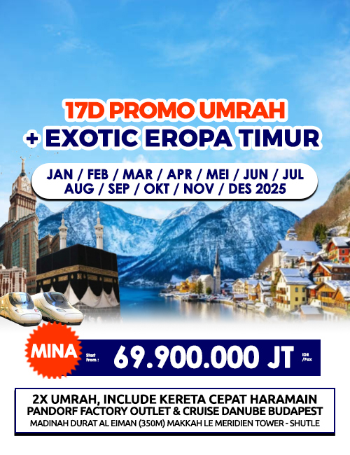UMRAH PLUS EXOTIC EROPA TIMUR PROMO 5 NEGARA 17 HARI