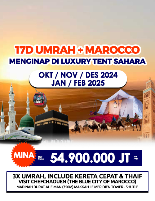 UMRAH PLUS MAROCCO GURUN SHARA + KERETA CEPAT DAN THAIF 17 HARI